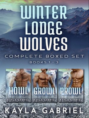 Winter Lodge Wolves Complete Boxed Set - ebook
